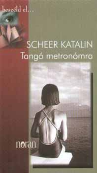 Scheer Katalin - Tang metronmra