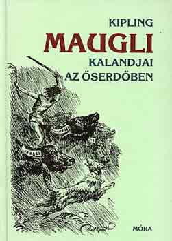 Rudyard Kipling - Maugli kalandjai az �serd�ben