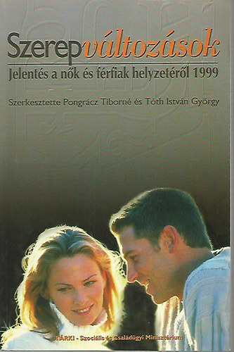 Szerepvltozsok. Jelents a nk s a frfiak helyzetrl 1999.