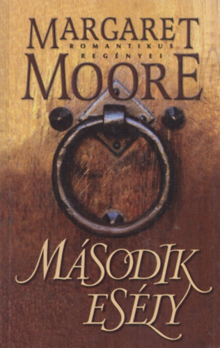 Margaret Moore - A m�sodik es�ly