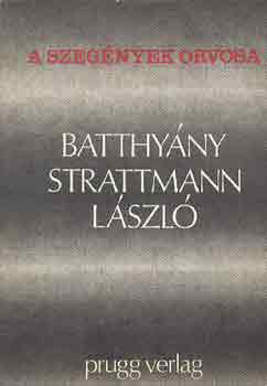 A szegnyek orvosa: Batthyny-Strattmann Lszl