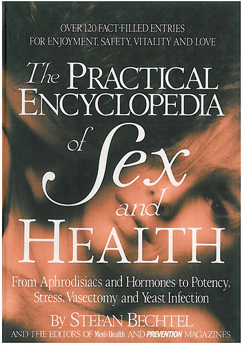 Stefan Bechtel - The Practical Encyclopedia of Sex and Health