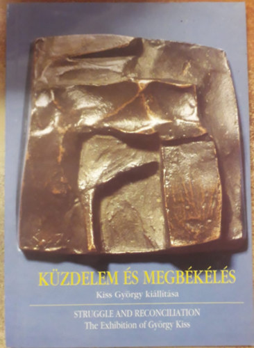 Havassy P�ter  (szerkeszt�) - K�zdelem �s megb�k�l�s