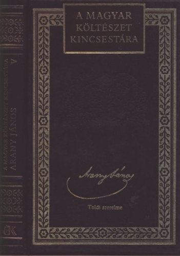 Arany Jnos sszes kltemnyei V. (A magyar kltszet kincsestra)