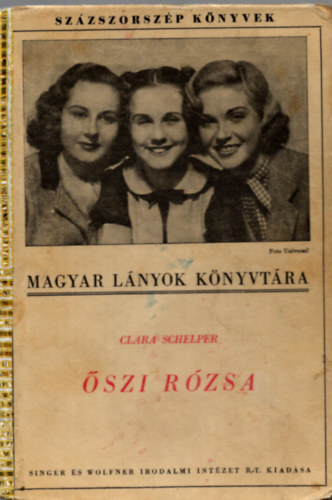 Clara Schelper - Őszi rózsa (Százszorszép könyvek)