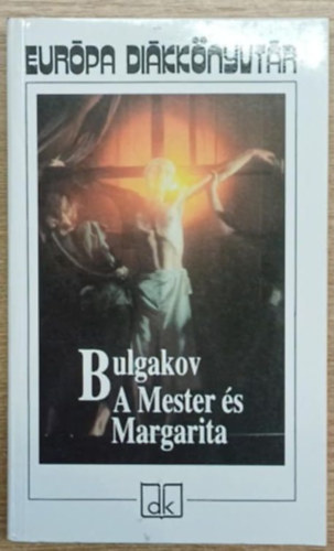 Mihail Bulgakov - A Mester s Margarita - Eurpa dikknyvtr