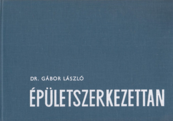 DR. G�bor L�szl� - �p�letszerkezettan II.