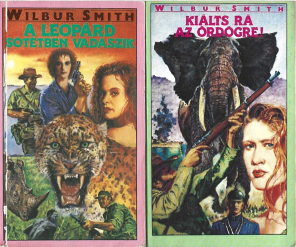 Wilbur Smith - 2 db könyv, A leopárd sötétben vadászik, Kiálts rá az ördögre