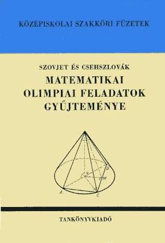 Szovjet �s csehszlov�k matematikai olimpiai feladatok gy�jtem�nye