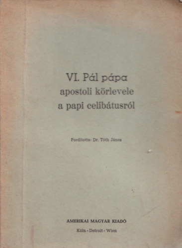 VI. P�l P�pa apostoli k�rlevele a papi celib�rusr�l