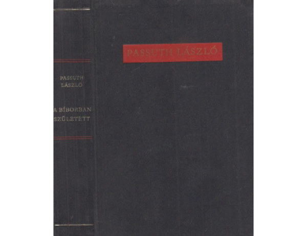 Passuth László - A Bíborbanszületett