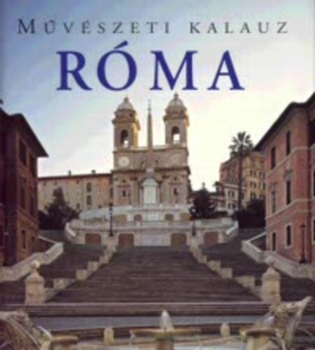 Brigitte Hintzen-Bohlen - Róma (Művészeti kalauz)