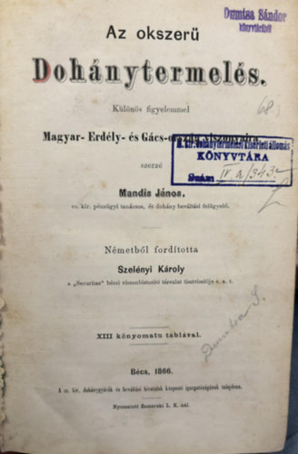 Mandis J�nos - Az okszer� doh�nytermel�s -  K�l�n�s figyelemmel Magyar-Erd�ly- �s G�csorsz�g viszonyaira