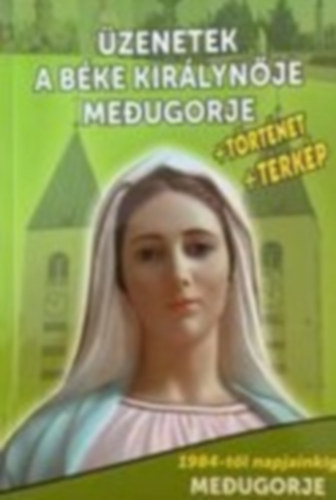 �zenetek a b�ke kir�lyn�je medugorje