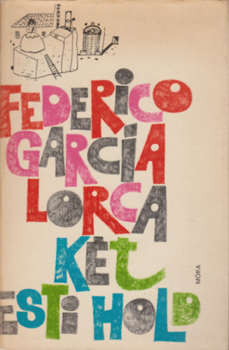 Federico Garcia Lorca - Két esti hold