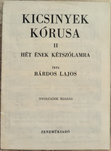 B�rdos Lajos - Kicsinyek k�rusa II. - H�t �nek k�tsz�lamra