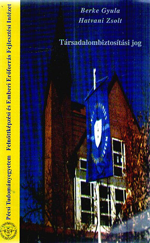 Berke Gyula; Hatvani Zsolt - Társadalombiztosítási jog