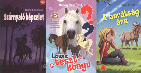 Sandy Ransford Diane Karlstrom - Pony Club k�tet (3 db)