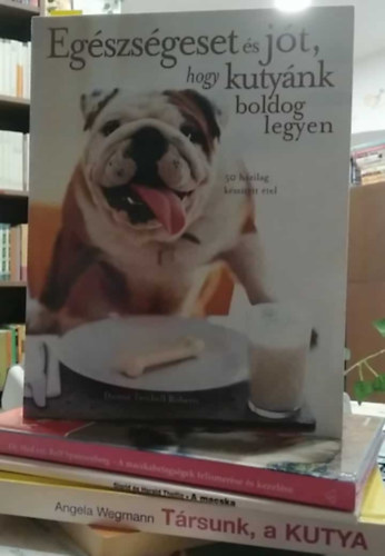 Angela Wegmann, Sigrid és Harald Theilig, Dr. Rolf. Spannenberg, Donna Twichell Roberts - 4 db-os KÖNYVMENTŐ AJÁNLAT, állattartás: Társunk, a kutya+ A macska+ A macskabetegségek felismerése és kezelése+ Egészségeset és jót, hogy kutyánk boldog legyen