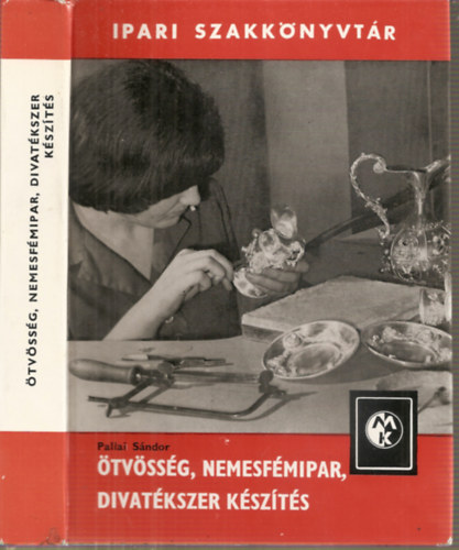 Pallai Sndor - tvssg, nemesfmipar, divatkszer kszts