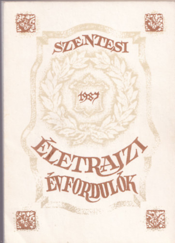 Szentesi �letrajzi �vfordul�k 1987