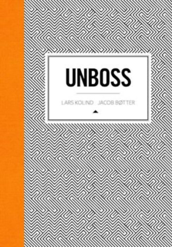 Lars Kolind Jacob Botter - Unboss
