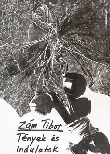 Z�m Tibor - T�nyek �s indulatok //V�logatott szociogr�fiai �r�sok//