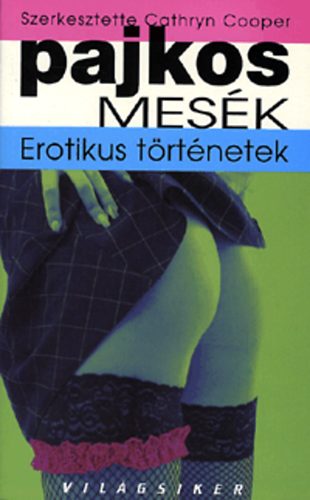 Pajkos mes�k - Erotikus t�rt�netek