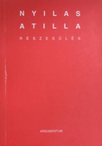 Nyilas Atilla - Részesülés