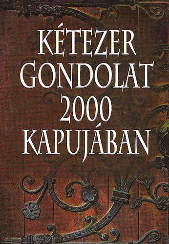 K�tezer gondolat 2000 kapuj�ban