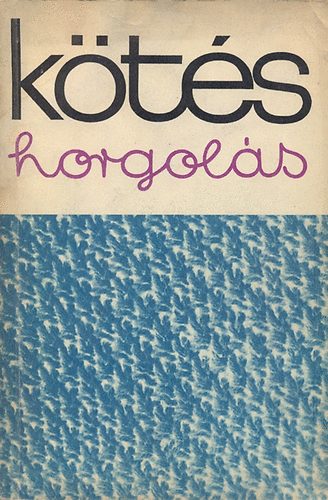 Soltsz Nagy Anna - Kts horgols (1968)