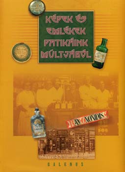 Dr. Szarvash�zi Judit - K�pek �s eml�kek patik�ink m�ltj�b�l