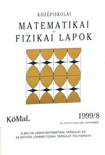 Ol�h Vera  (f�szerk.) - K�z�piskolai matematikai �s fizikai lapok 49. �vfolyam 1999/8 november