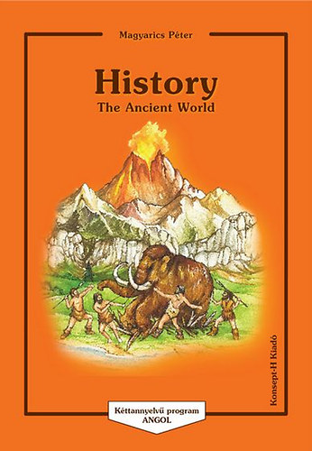 Magyarics Pter - History 5. - The Ancient World