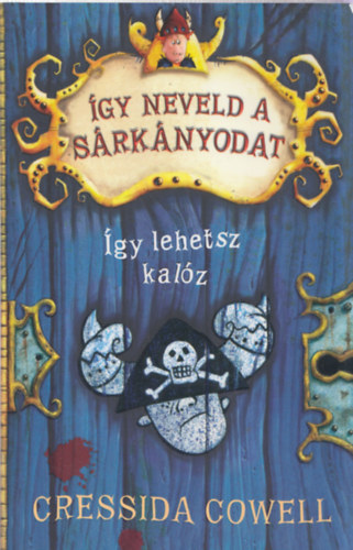 Cressida Cowell - �gy lehetsz kal�z