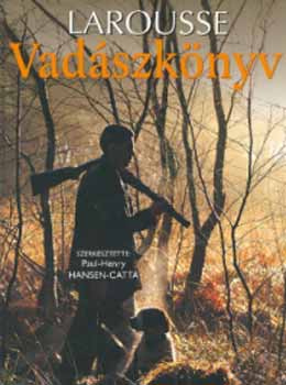 Paul-Henry Hansen-Catta - Vad�szk�nyv - Larousse