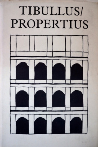 Tribullus Propertius (�sszes k�ltem�nye)