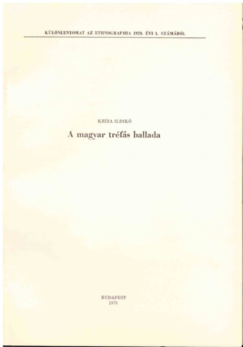 Kriza Ildik� - A magyar tr�f�s ballada (k�l�nlenyomat)