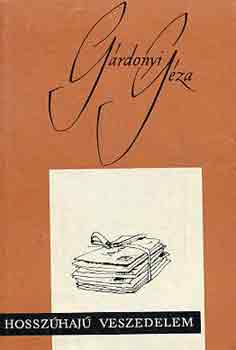 G�rdonyi G�za - Hossz�haj� veszedelem