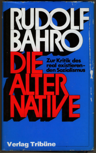 Rudolf Bahro - Die Alternative