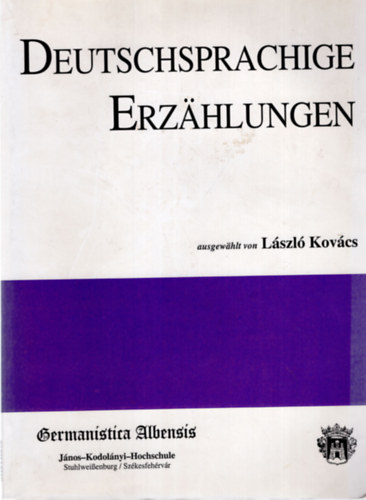 Lszl Kovcs - Deutschsprachige Erzhlungen (Germanistica Albensia)