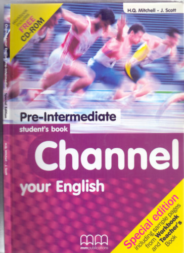 H. Q. Mitchell - J. Scott - Channel your English - Pre-Intermediate Student's Book (Special edition - including sample pages from Workbook and Teacher's Book)