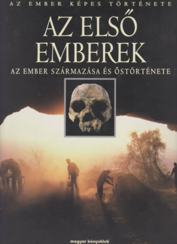 2 db. Az ember képes története (Az első emberek + A kőkori világ)
