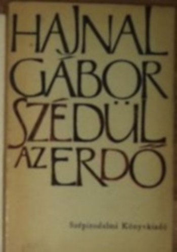 Hajnal Gábor - Szédül az erdő