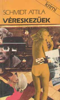 Schmidt Attila - V�reskez�ek