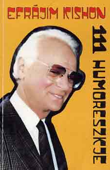 Ephraim Kishon - Efrjim Kishon 111 humoreszkje
