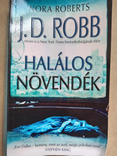 Bksi Jzsef  (szerk.), Kiss Tams (ford.) J. D. Robb (Nora Roberts) - Hallos nvendk (Apprentice in Death) - Hallos-sorozat 43. ktet