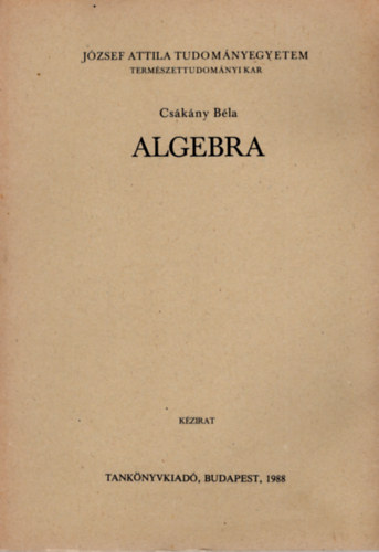 Csákány Béla - Algebra