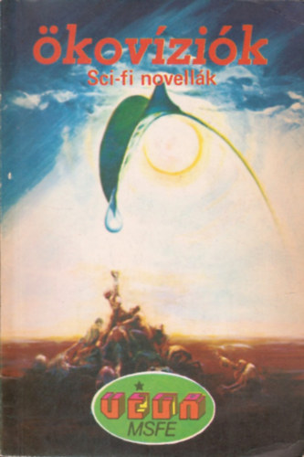 Vega - kovzik (Sci-fi novellk a termszet s a krnyezet vdelmrt)