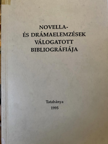 Petényi Erzsébet - Novella- és drámaelemzések válogatott bibliográfiája